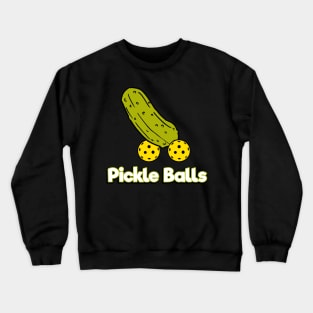Pickleballs Crewneck Sweatshirt